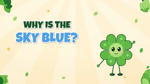 Why Is the Sky Blue? A Trick Light Plays in the Air!
