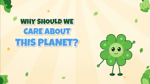 Why Should We Care About This Planet? Small Choices Matter!