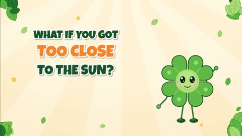 What If You Got Too Close to the Sun?