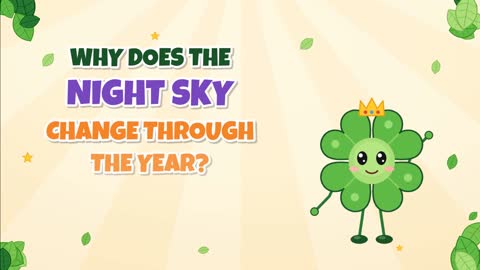 Why Does the Night Sky Change Through the Year?