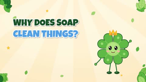 Why Does Soap Clean Things? Tiny Molecules With Two Ends!