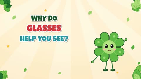 Why Do Glasses Help You See? Bending Light Just Right!