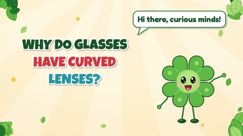 Why Do Glasses Have Curved Lenses?