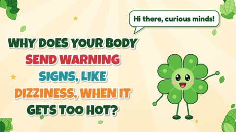 Why Does Your Body Send Warning Signs, Like Dizziness, When It Gets Too Hot?