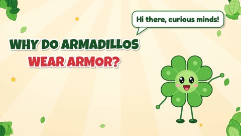 Why Do Armadillos Wear Armor?