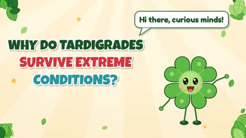Why Do Tardigrades Survive Extreme Conditions?