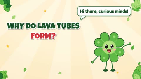 Why Do Lava Tubes Form?