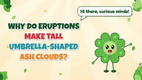 Why Do Eruptions Make Tall Umbrella-Shaped Ash Clouds?