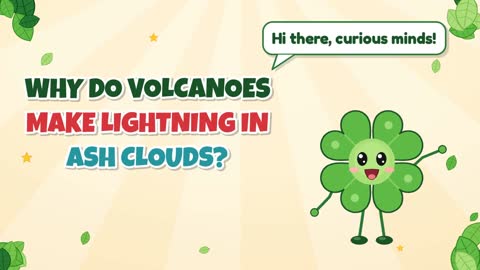 Why Do Volcanoes Make Lightning in Ash Clouds?