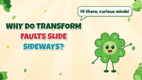 Why Do Transform Faults Slide Sideways?