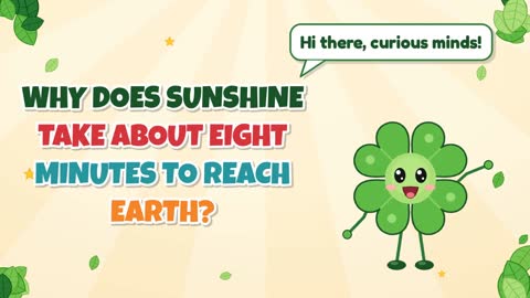 Why Does Sunshine Take About Eight Minutes to Reach Earth?