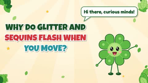 Why Do Glitter and Sequins Flash When You Move?