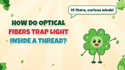 How Do Optical Fibers Trap Light Inside a Thread?