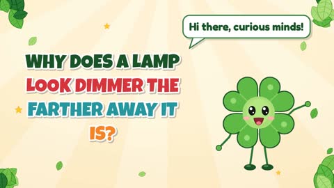 Why Does a Lamp Look Dimmer the Farther Away It Is?