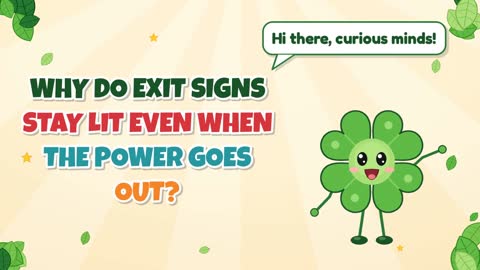 Why Do Exit Signs Stay Lit Even When the Power Goes Out?