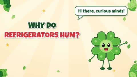 Why Do Refrigerators Hum?