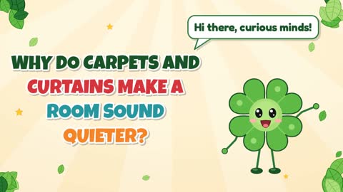 Why Do Carpets and Curtains Make a Room Sound Quieter?