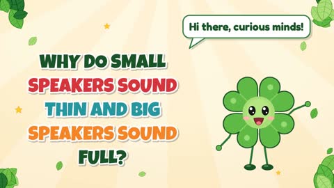 Why Do Small Speakers Sound Thin and Big Speakers Sound Full?
