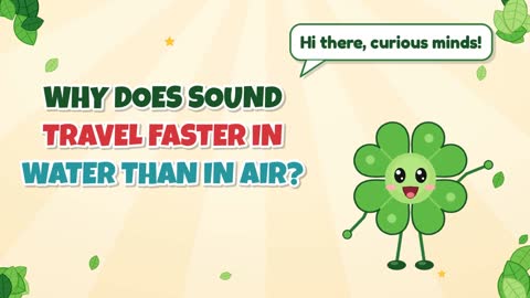 Why Does Sound Travel Faster in Water than in Air?