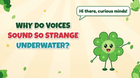 Why Do Voices Sound So Strange Underwater?