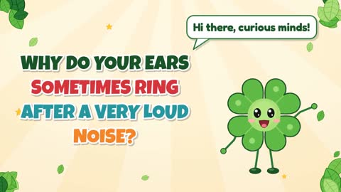 Why Do Your Ears Sometimes Ring After a Very Loud Noise?