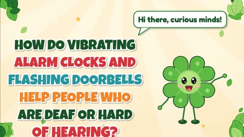How Do Vibrating Alarm Clocks and Flashing Doorbells Help People Who Are Deaf or Hard of Hearing?
