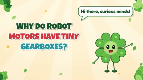 Why Do Robot Motors Have Tiny Gearboxes?