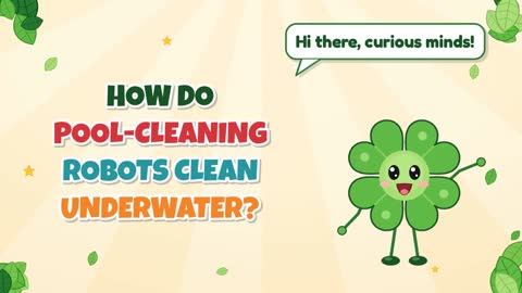 How Do Pool-Cleaning Robots Clean Underwater?