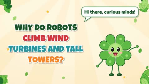 Why Do Robots Climb Wind Turbines and Tall Towers?