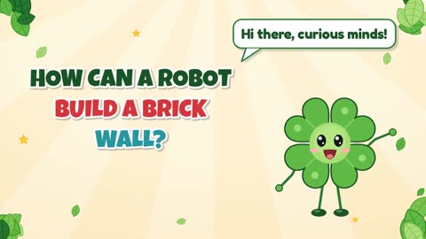 How Can a Robot Build a Brick Wall?