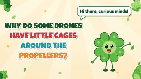 Why Do Some Drones Have Little Cages Around the Propellers?