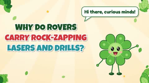 Why Do Rovers Carry Rock-Zapping Lasers and Drills?
