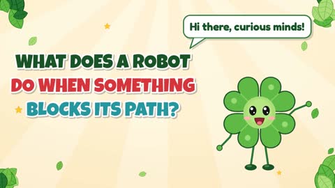 What Does a Robot Do When Something Blocks Its Path?