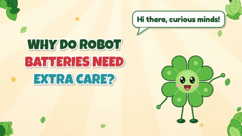 Why Do Robot Batteries Need Extra Care?