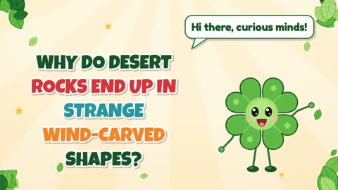 Why Do Desert Rocks End Up in Strange Wind-Carved Shapes?
