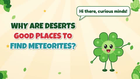 Why Are Deserts Good Places to Find Meteorites?