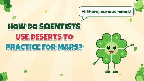 How Do Scientists Use Deserts to Practice for Mars?