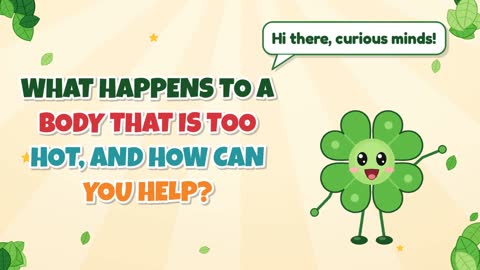 What Happens to a Body That Is Too Hot, and How Can You Help?