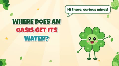 Where Does an Oasis Get Its Water?