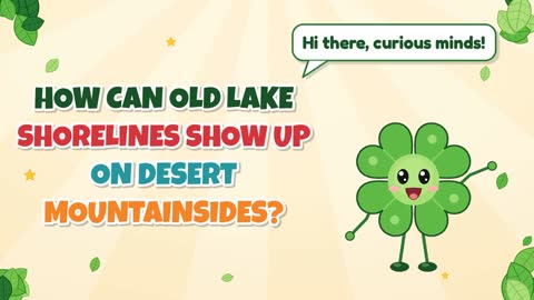 How Can Old Lake Shorelines Show Up on Desert Mountainsides?