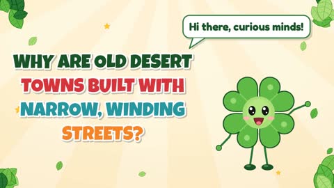 Why Are Old Desert Towns Built with Narrow, Winding Streets?