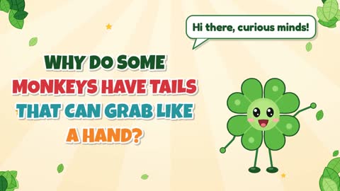 Why Do Some Monkeys Have Tails That Can Grab Like a Hand?