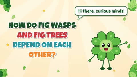 How Do Fig Wasps and Fig Trees Depend on Each Other?