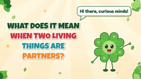What Does It Mean When Two Living Things Are Partners?