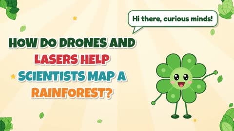 How Do Drones and Lasers Help Scientists Map a Rainforest?