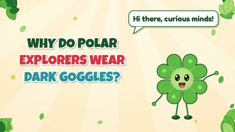 Why Do Polar Explorers Wear Dark Goggles?
