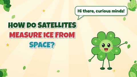 How Do Satellites Measure Ice From Space?