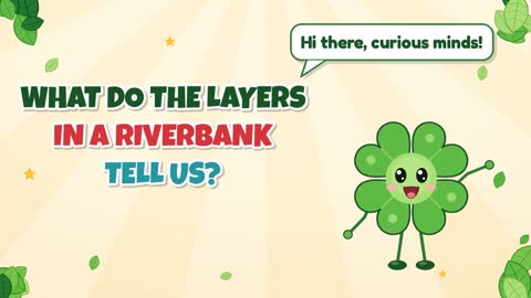 What Do the Layers in a Riverbank Tell Us?