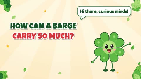 How Can a Barge Carry So Much?