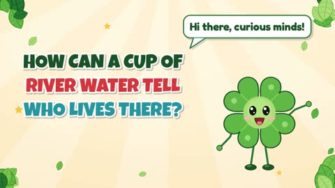 How Can a Cup of River Water Tell Who Lives There?